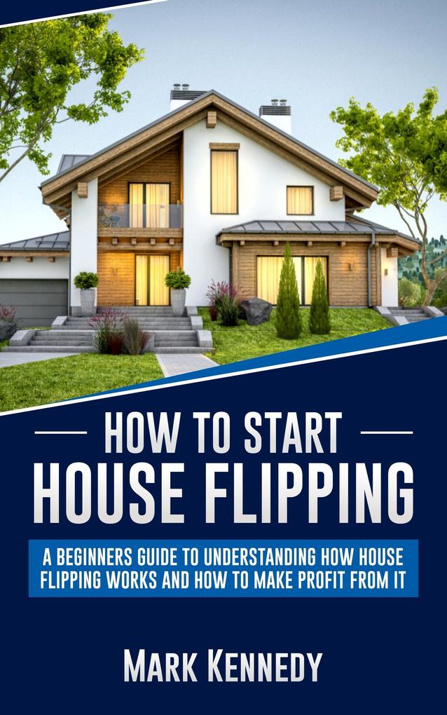 How to Start House Flipping