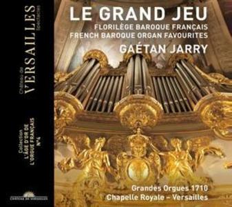 Le Grand Jeu-French Baroque Organ Favourites
