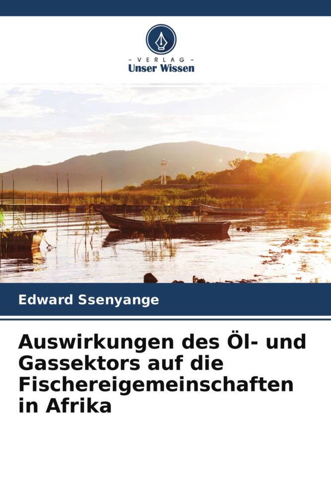 Auswirkungen des Öl- und Gassektors auf die Fischereigemeinschaften in Afrika