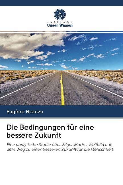 Die Bedingungen für eine bessere Zukunft