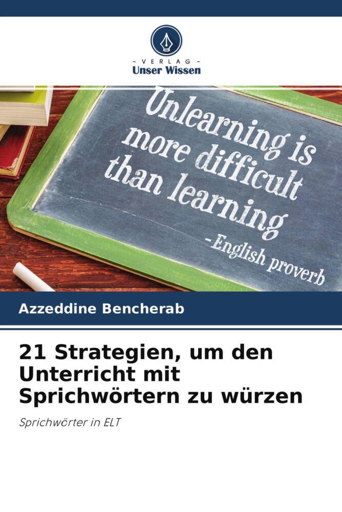 21 Strategien um den Unterricht mit Sprichwörtern zu würzen