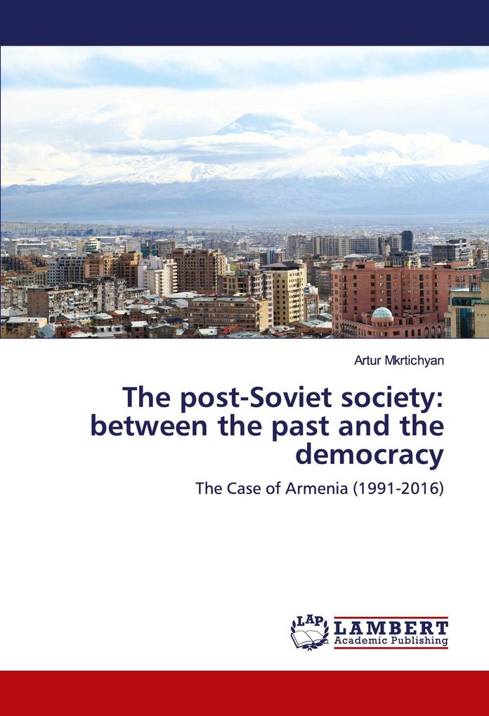 The post-Soviet society: between the past and the democracy