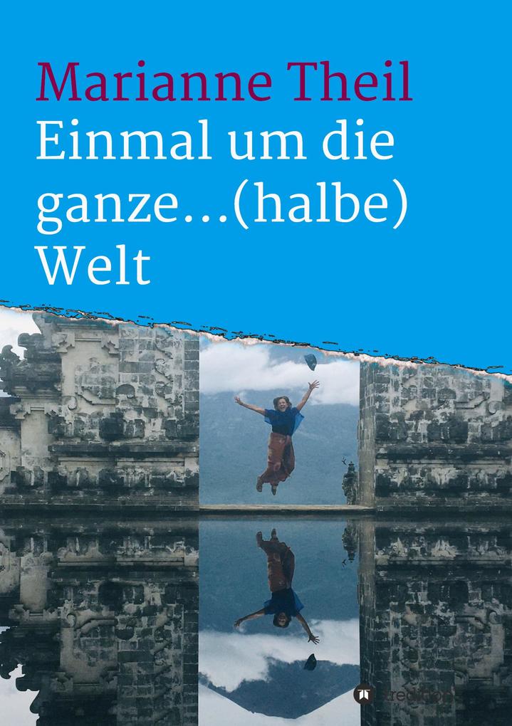 Image of Einmal um die ganze...(halbe) Welt