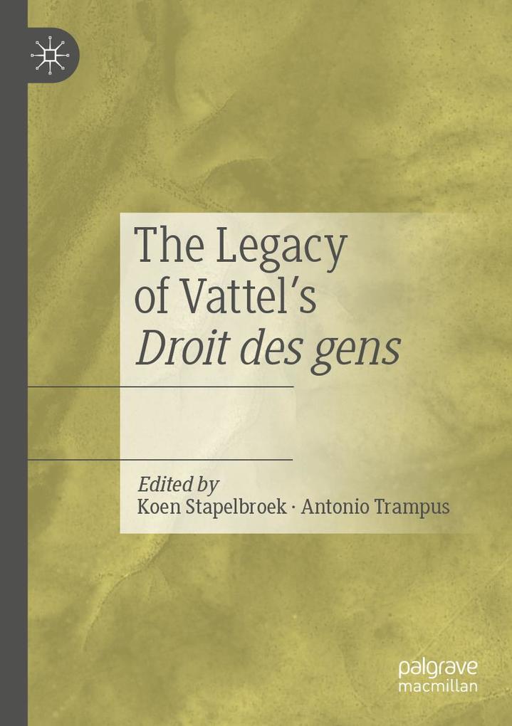 The Legacy of Vattel's Droit des gens