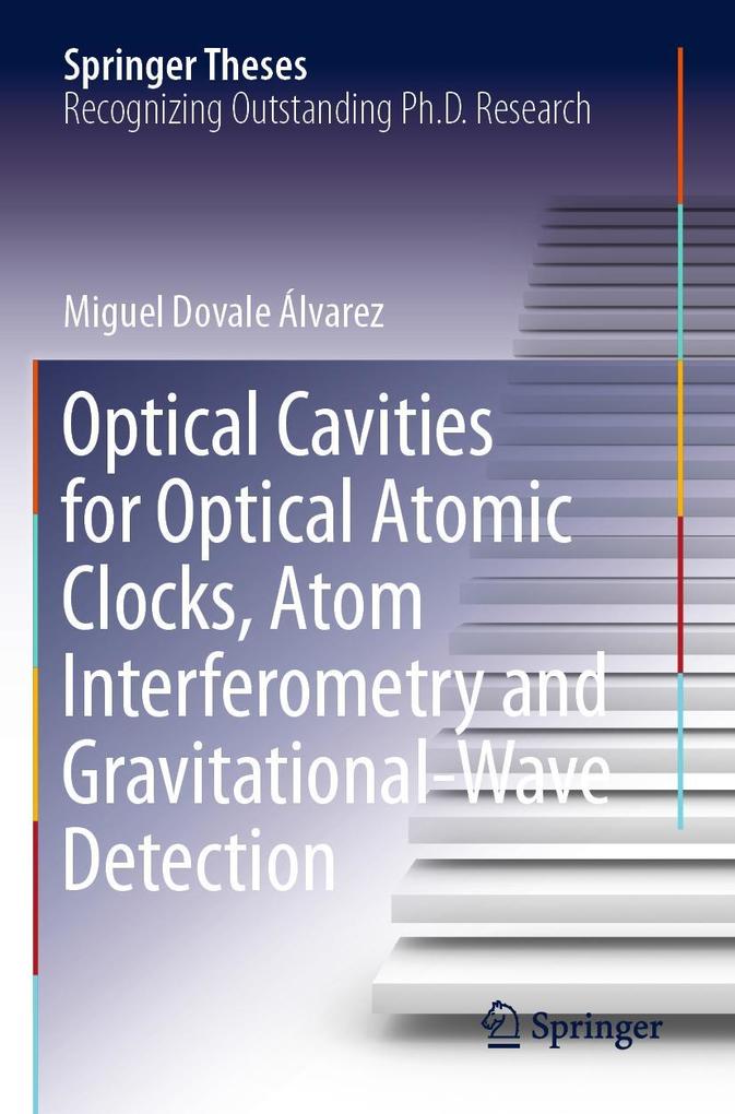 Optical Cavities for Optical Atomic Clocks Atom Interferometry and Gravitational-Wave Detection