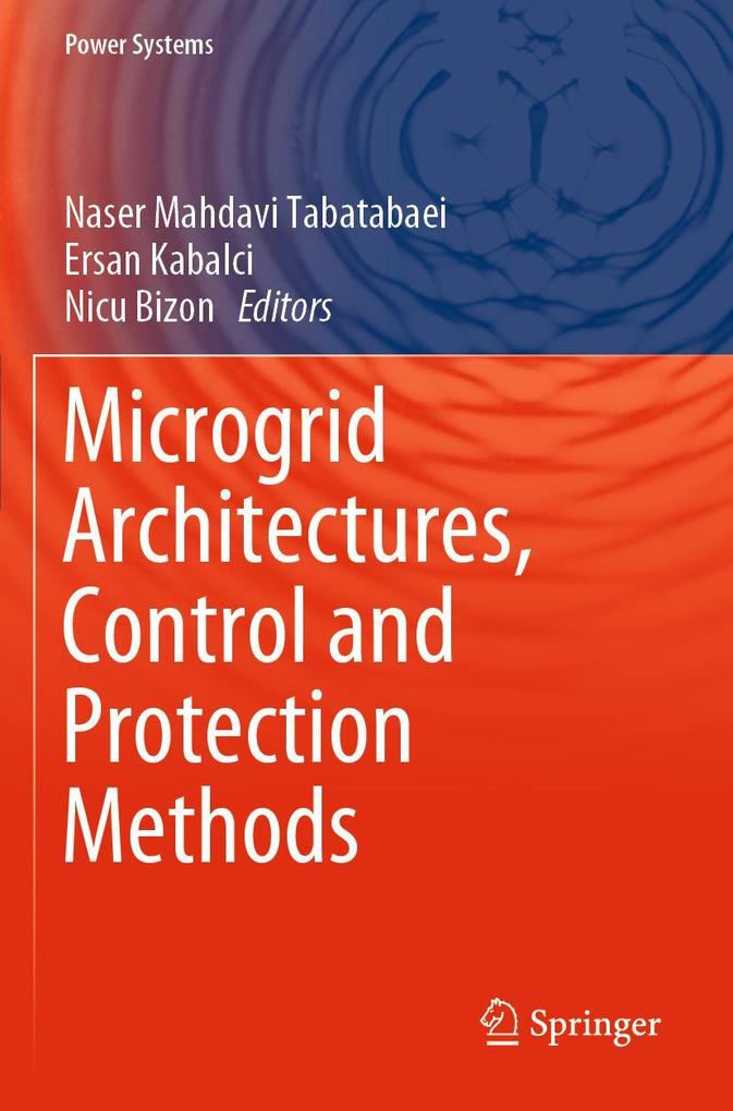 Microgrid Architectures Control and Protection Methods