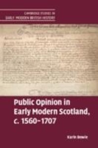 Public Opinion in Early Modern Scotland C.1560-1707