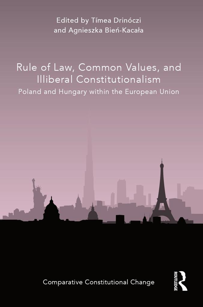 Rule of Law Common Values and Illiberal Constitutionalism