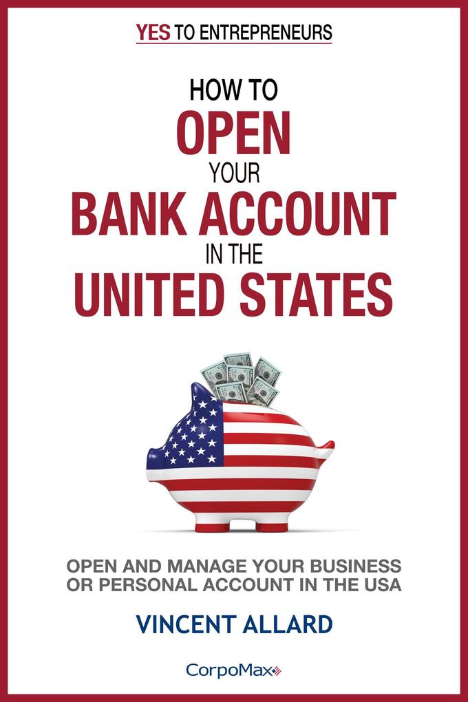 How to Open Your Bank Account in the United States (Yes to Entrepreneurs ® #3)