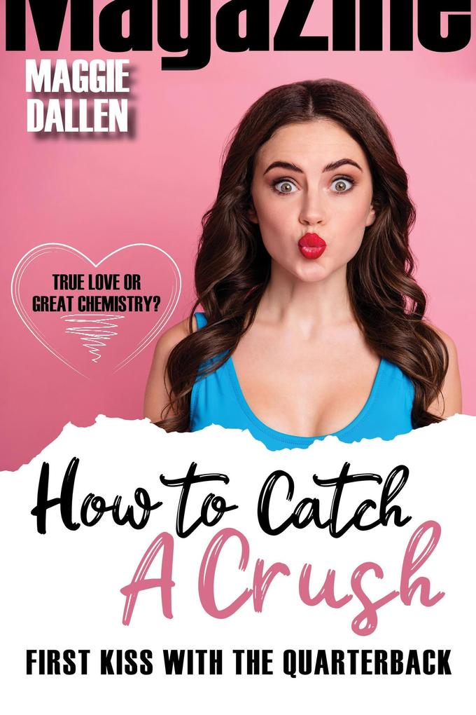 First Kiss with the Quarterback (How to Catch a Crush #4)