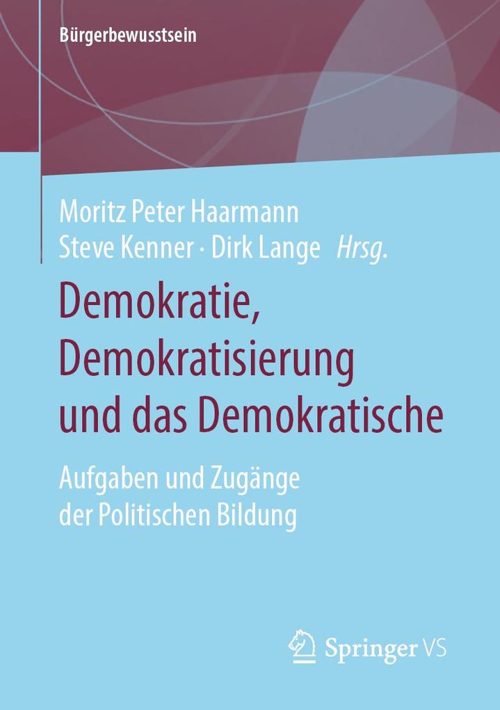 Demokratie Demokratisierung und das Demokratische