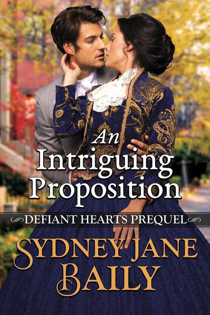 An Intriguing Proposition (Defiant Hearts)