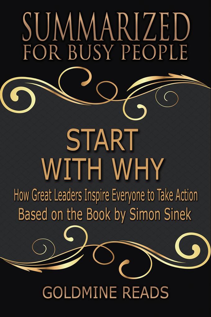 Summarized for Busy People - Start with Why