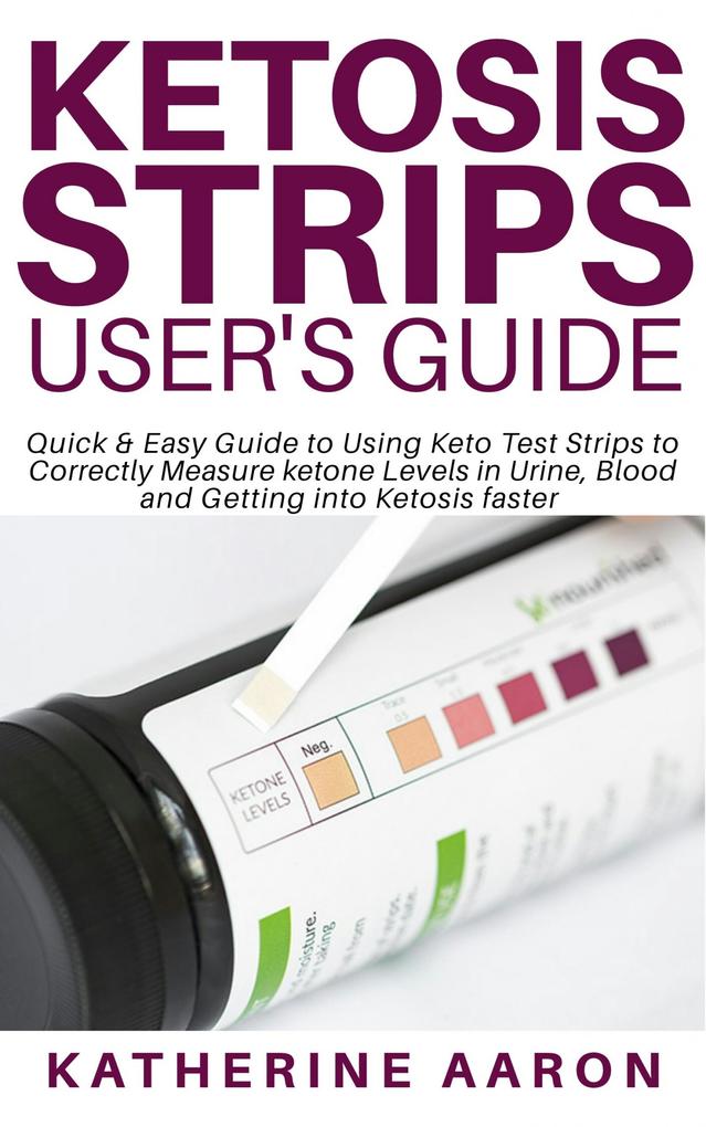 Ketosis Strips User‘s Guide