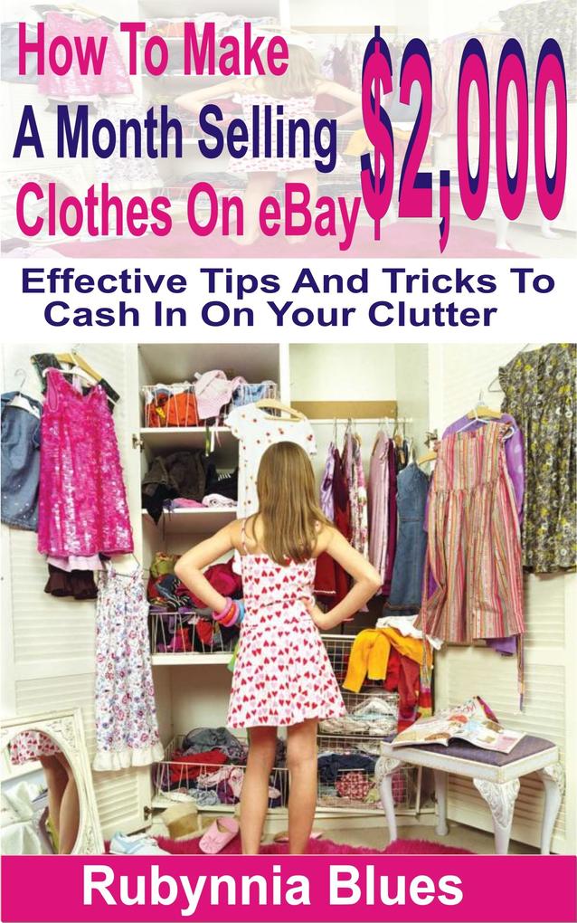 How to Make $2000 Selling A Month Clothes on eBay