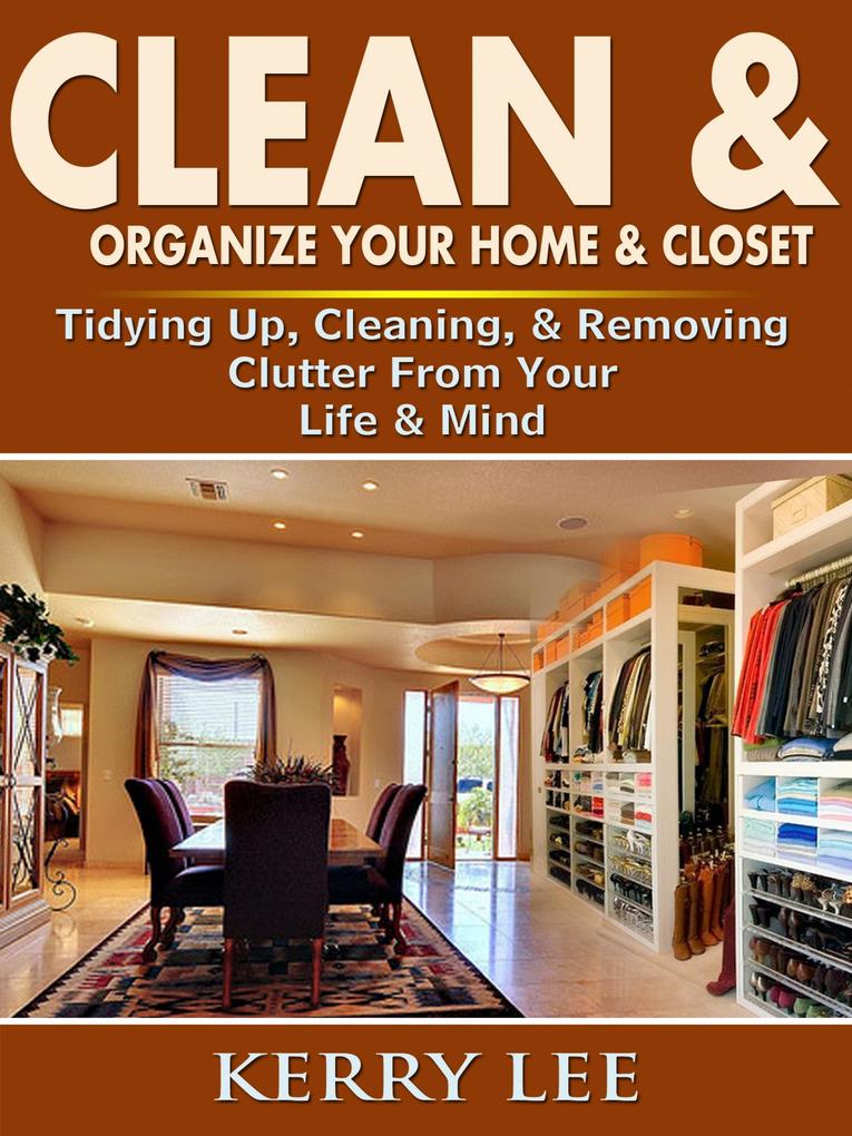 Clean & Organize Your Home & Closet