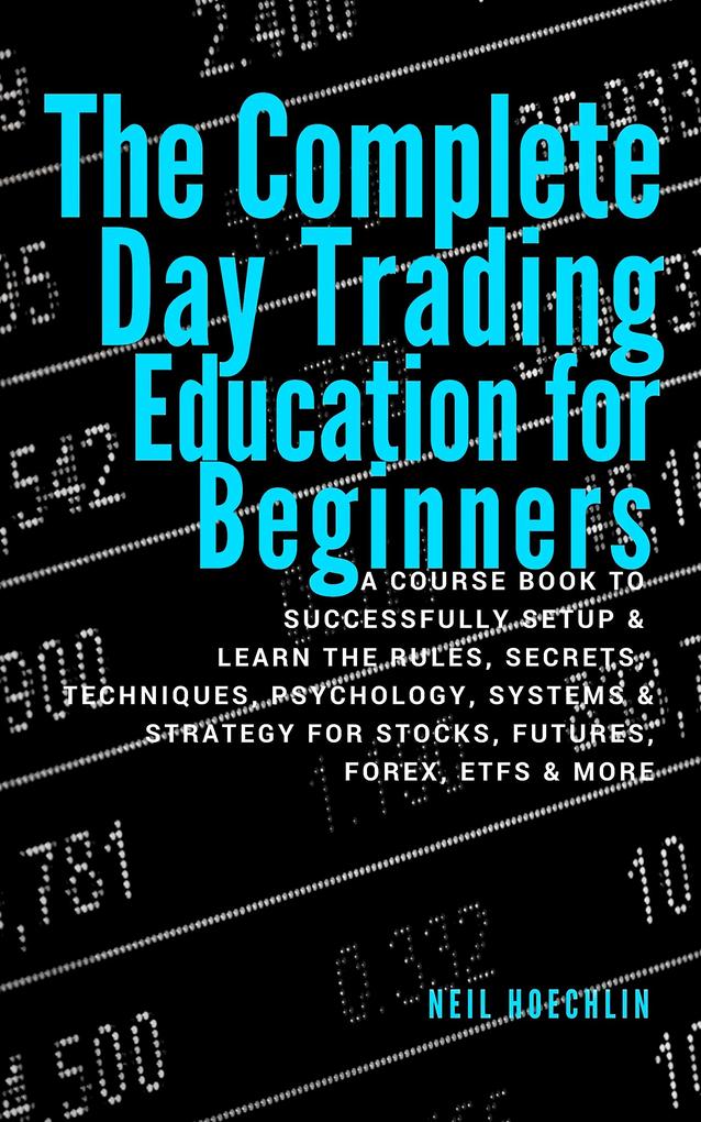 The Complete Day Trading Education for Beginners