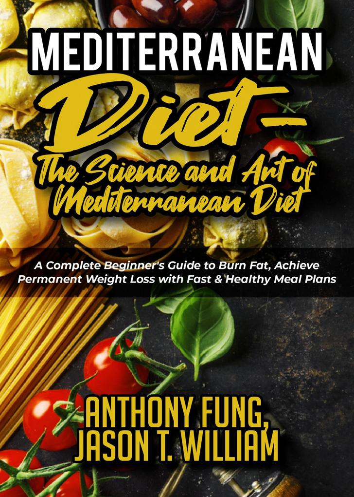 Mediterranean Diet - The Science and Art of Mediterranean Diet