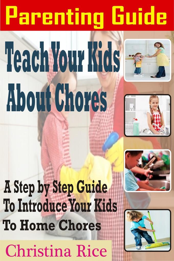 Parenting Guide: Teach Your Kids about Chores