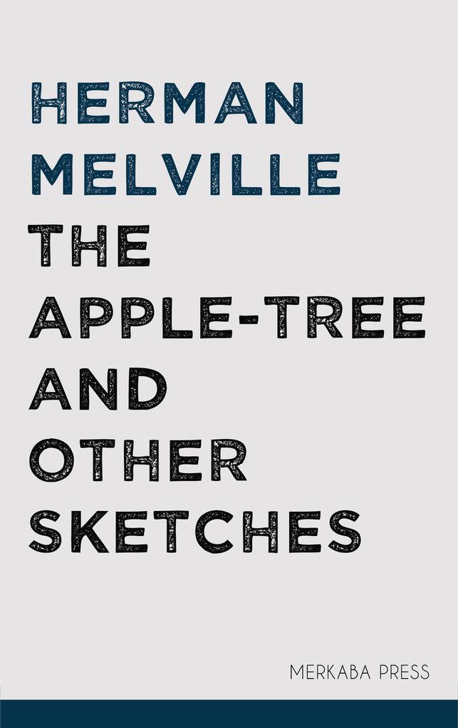 The Apple-tree and Other Sketches