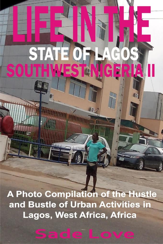 Life in the State of Lagos Southwest Nigeria II