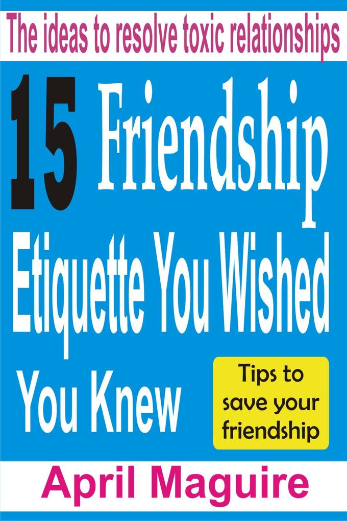 15 Friendship Etiquette You Wished You Knew
