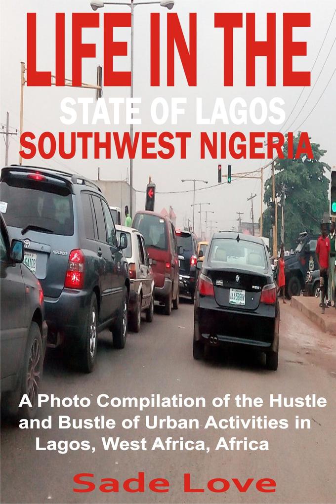 Life in the State of Lagos Southwest Nigeria