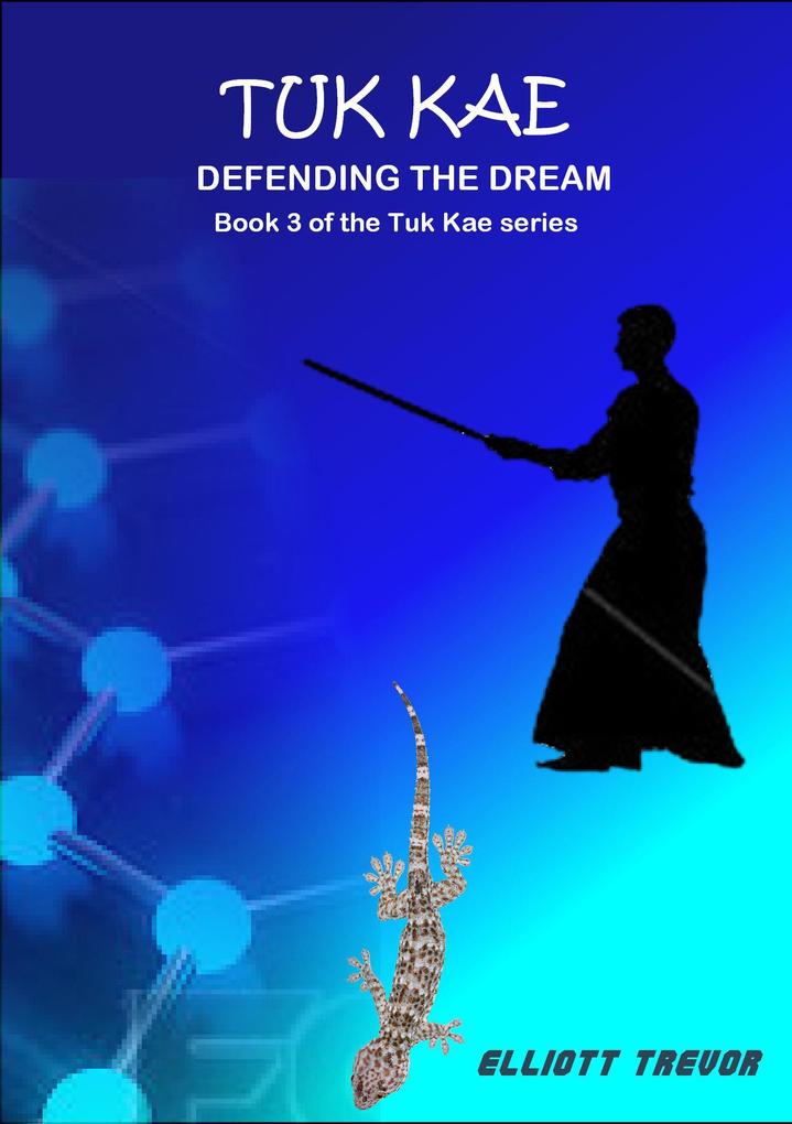 Tuk Kae - Defending The Dream (Tuk Kae Series #3)
