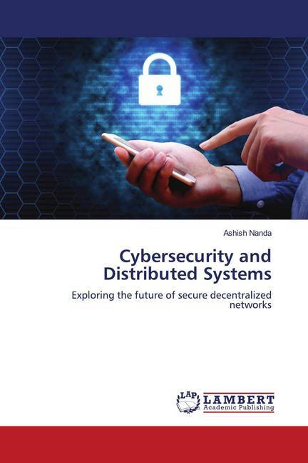 Cybersecurity and Distributed Systems