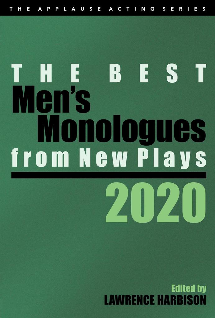 The Best Men‘s Monologues from New Plays 2020