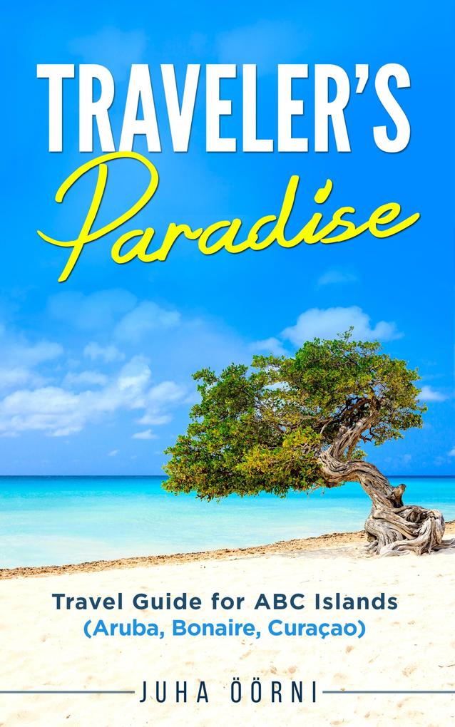 Traveler‘s Paradise - ABC Islands