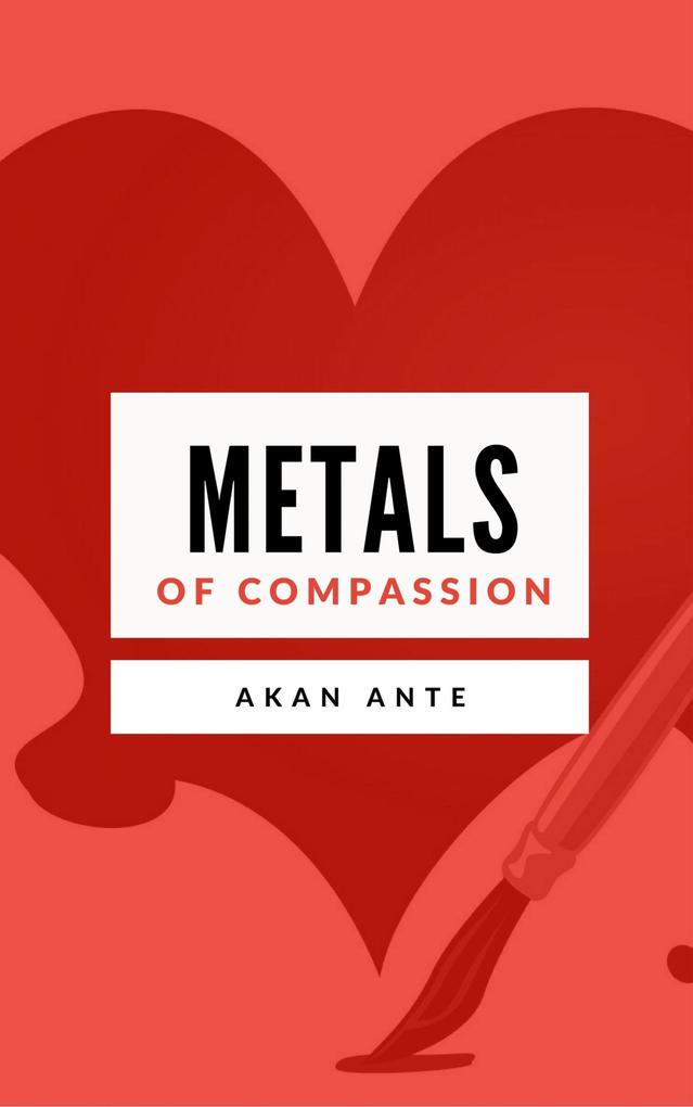 Metals of Compassion