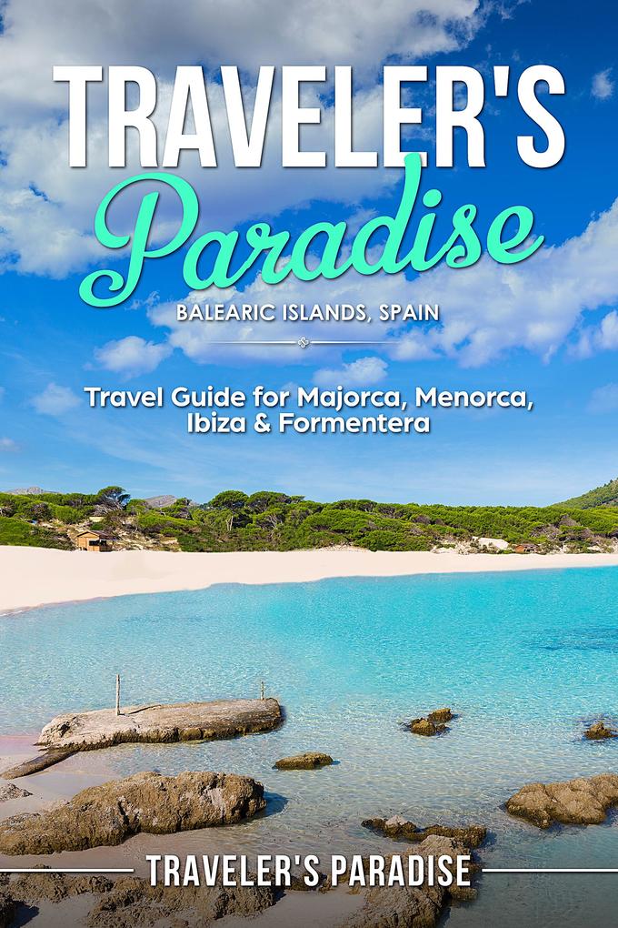 Traveler‘s Paradise - Blri Ilnd Spain