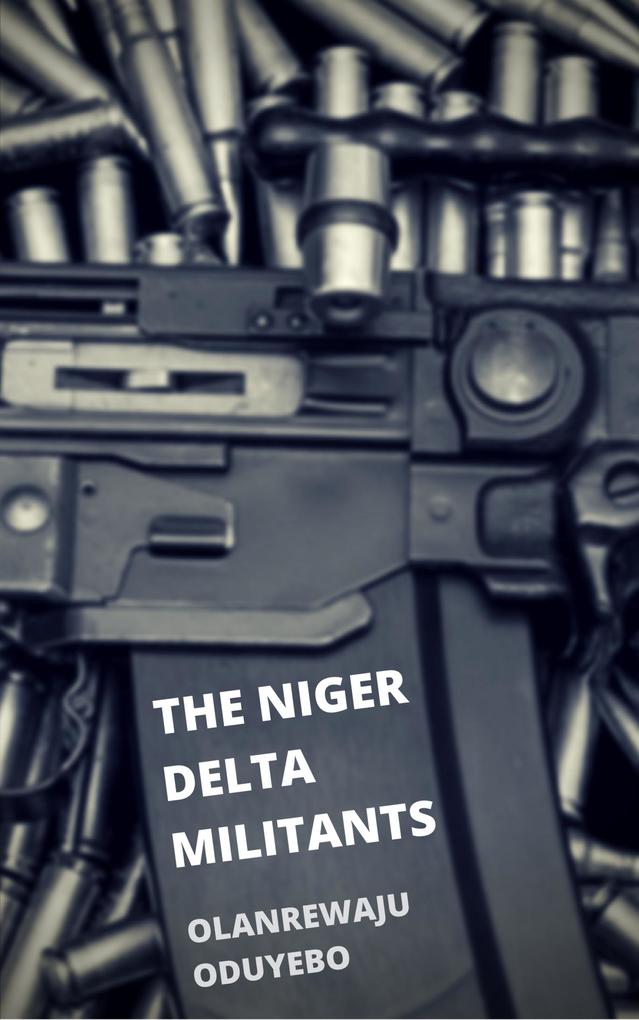The Niger Delta Militants