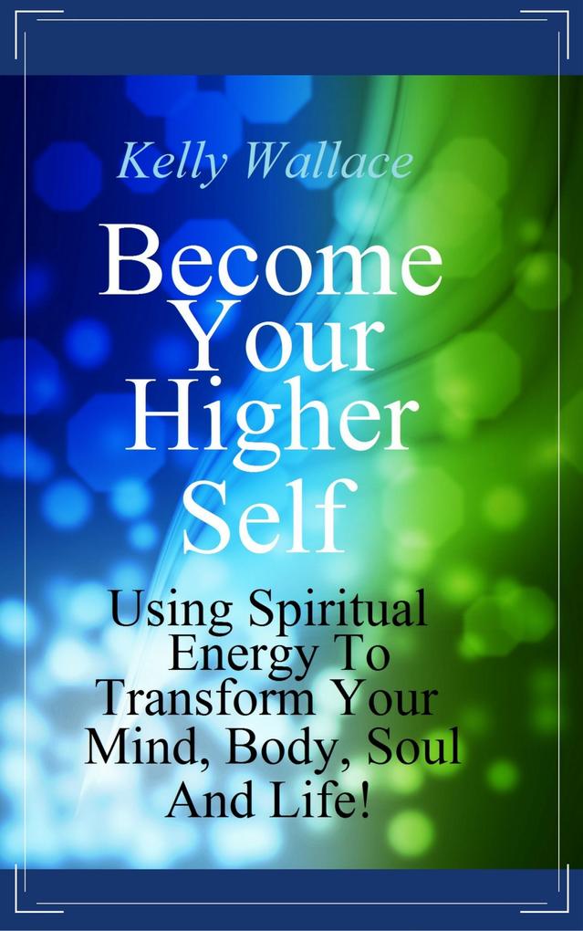 Become Your Higher Self
