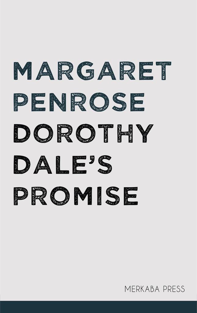 Dorothy Dale‘s Promise