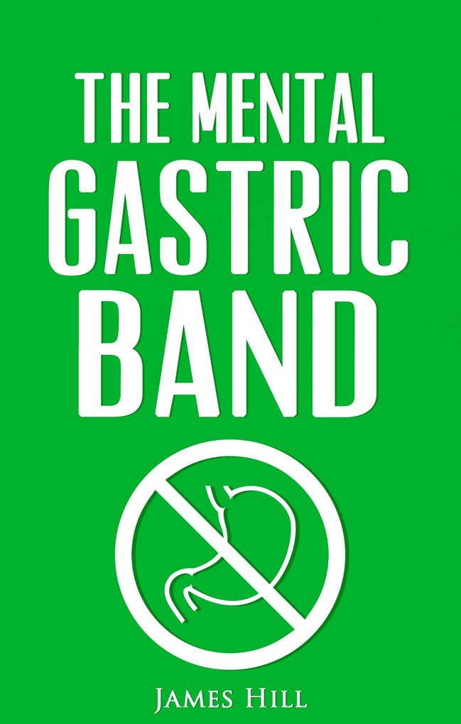 The Mental Gastric Band