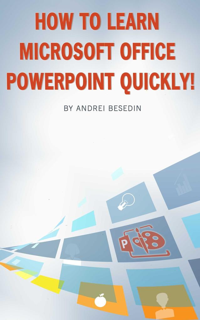 How to Learn Microsoft Office Powerpoint Quickly!