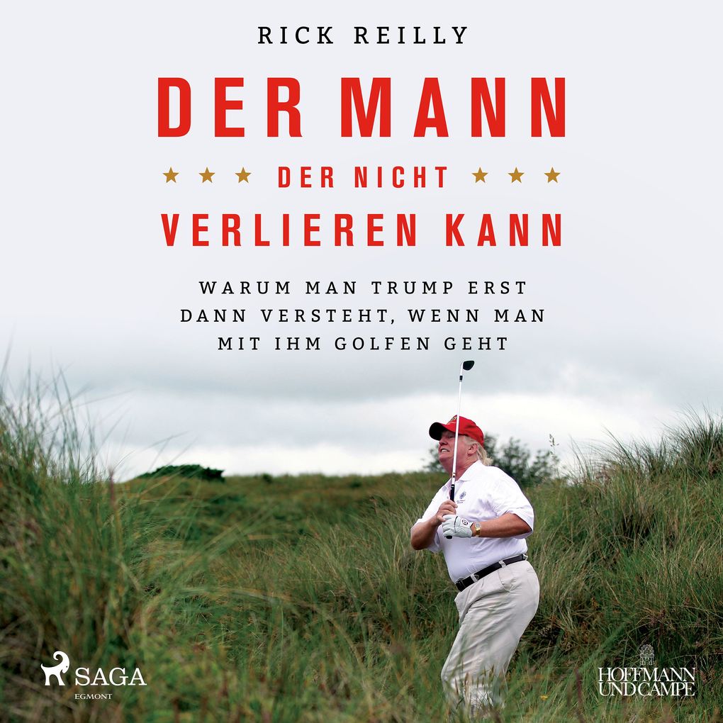 Der Mann der nicht verlieren kann: Warum man Trump erst dann versteht wenn man mit ihm golfen geht
