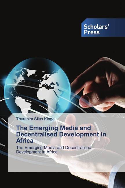 The Emerging Media and Decentralised Development in Africa