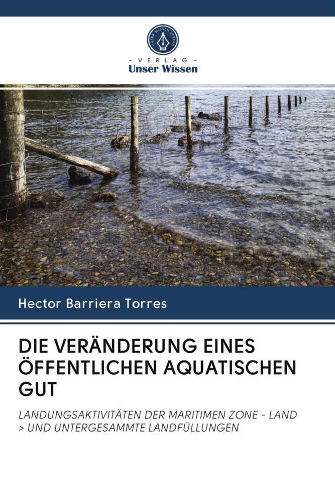 DIE VERÄNDERUNG EINES ÖFFENTLICHEN AQUATISCHEN GUT