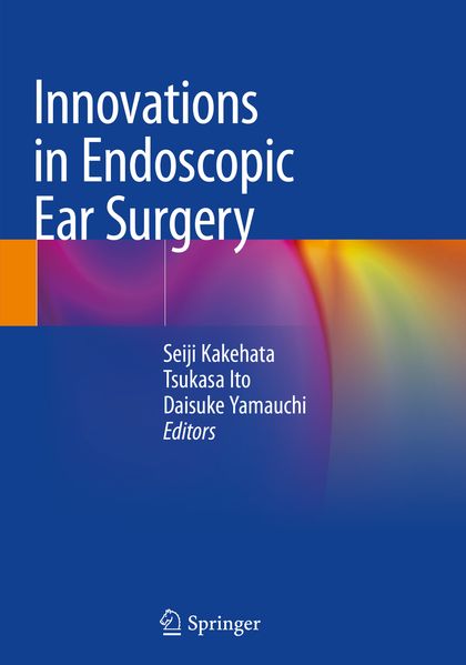 Innovations in Endoscopic Ear Surgery