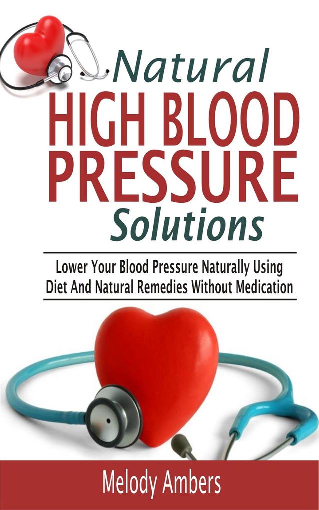 Natural High Blood Pressure Solutions