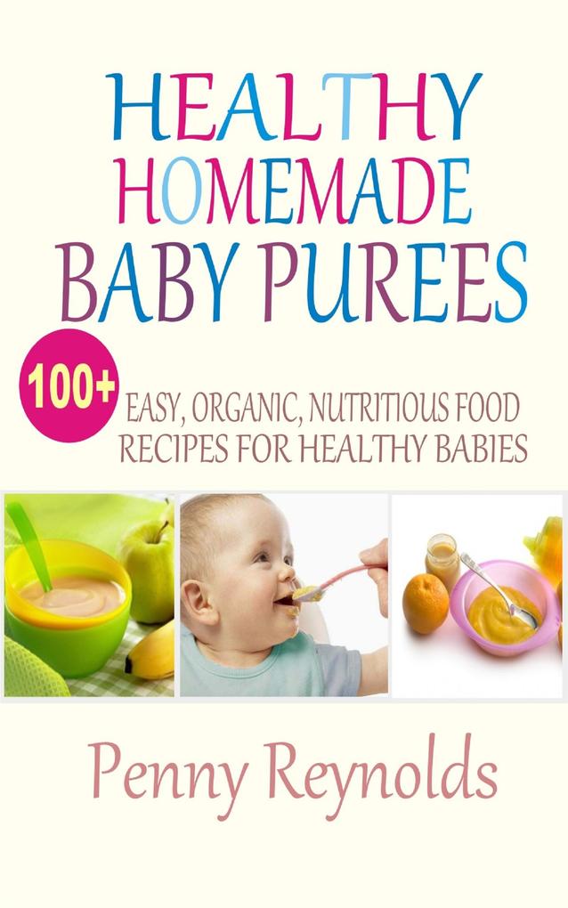 Healthy Homemade Baby Purees
