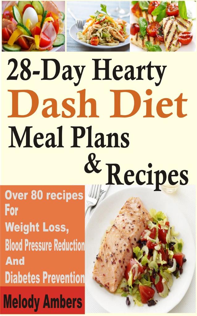 28-Day Hearty Dash Diet Meal Plan & Recipes