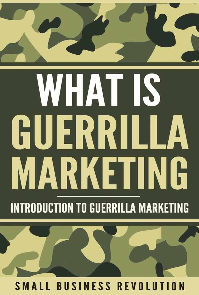 What is Guerrilla Marketing
