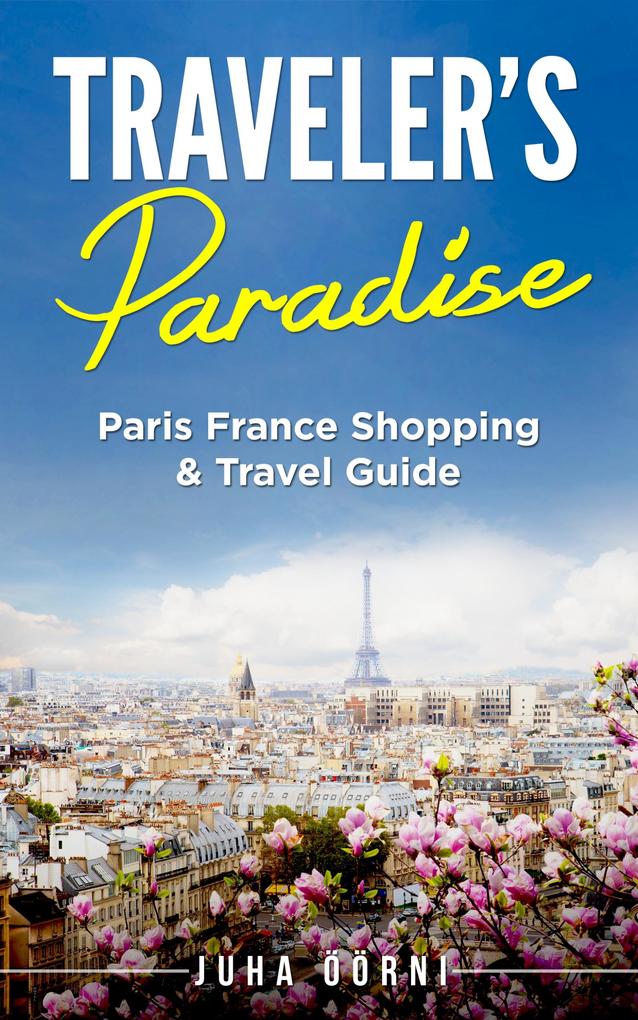 Traveler‘s Paradise - Paris