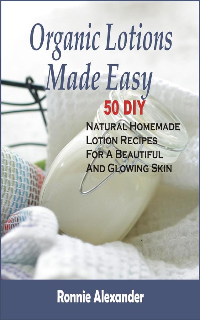 Organic Lotions Made Easy