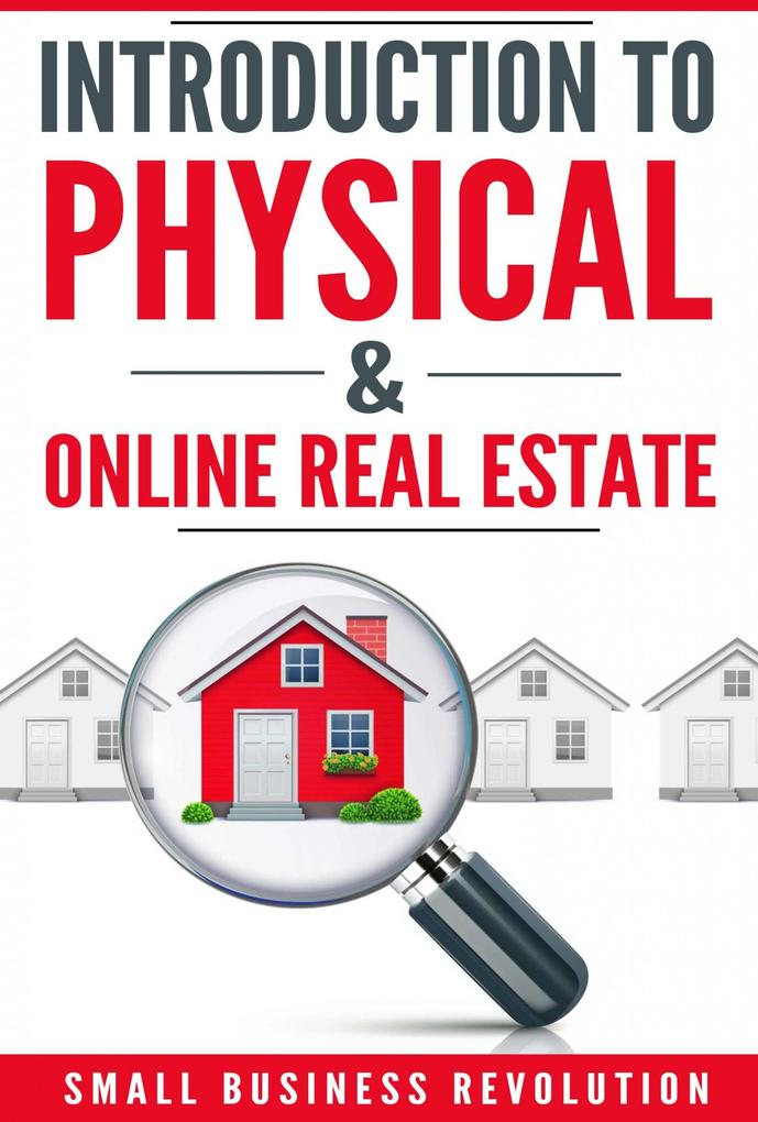 Introduction to Physical & Online Real Estate