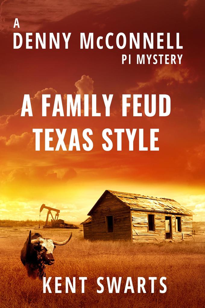 A Family Feud Texas Style (Denny McConnell PI #1)